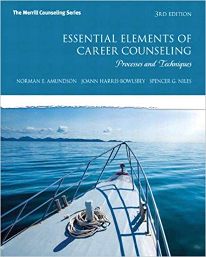 Essential Elements of Career Counseling Processes and Techniques 3rd Edition
